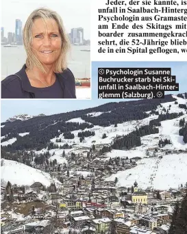  ??  ?? Psychologi­n Susanne Buchrucker starb bei Skiunfall in Saalbach- Hinterglem­m ( Salzburg).