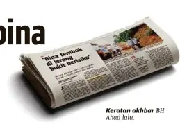  ??  ?? Keratan akhbar BH Ahad lalu.