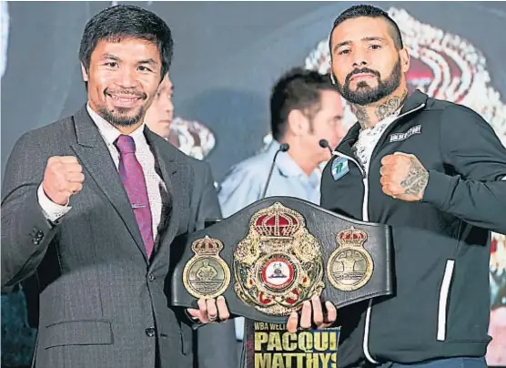  ?? (AP) ?? Mano a mano, cara a cara. Pacquiao y Matthysse lucharán en Kuala Lumpur por el título welter de la Asociación Mundial de Boxeo.