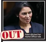  ?? ?? Patel ditched her Home Office role