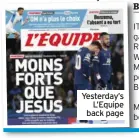  ?? ?? Yesterday’s L’Equipe back page