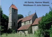  ??  ?? All Saints, Harrow Weald, Middlesex © John Salmon