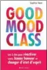  ??  ?? ✐ « La Good Mood Class », de Sophie Trem, Éditions Albin Michel, 240 p., 16,90 €.