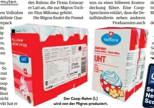  ?? ?? Der Coop-rahm (l.) wird von der Migros produziert.