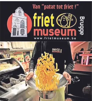  ??  ?? Nach Corona sollte man im belgischen Brügge unbedingt das „Frietmuseu­m“besuchen.