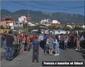  ??  ?? Protesta e banorëve në Shkozë