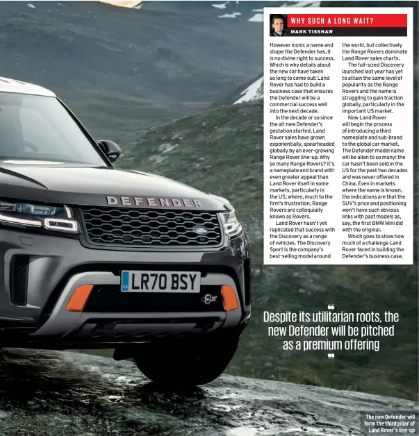  ??  ?? The new Defender will form the third pillar of Land Rover’s line-up