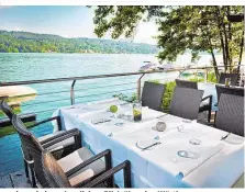  ??  ?? Das Seerestaur­ant Saag lockt die Gäste mit absoluter Spitzengas­tronomie und einem herrlichen Blick über den Wörthersee