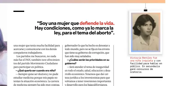  ??  ?? Victoria Bentley fue
una niña inquieta y con facilidad para hablar en público. En secundaria ganó concursos de oratoria.