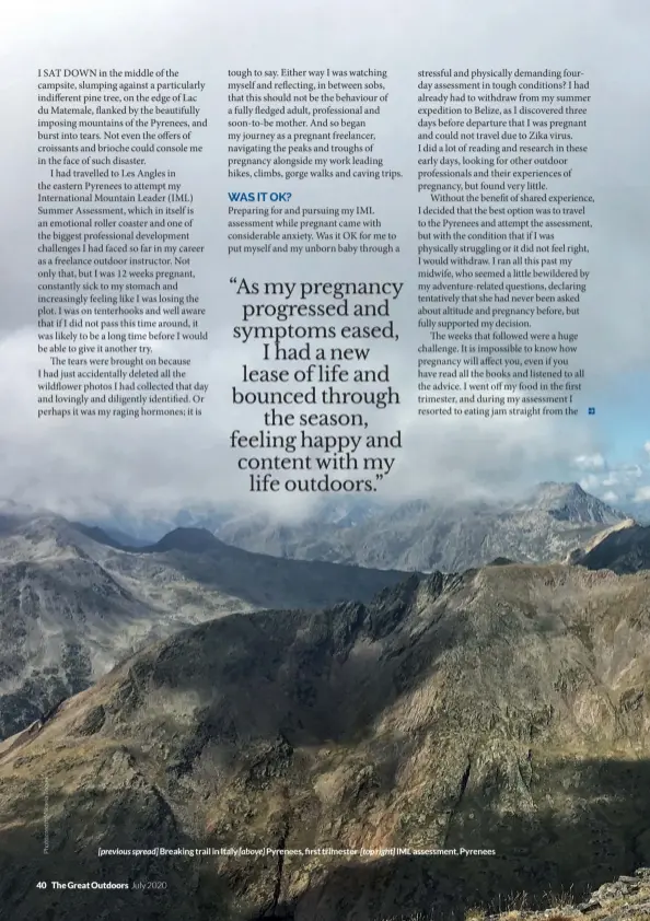  ??  ?? [previous spread] Breaking trail in Italy [above] Pyrenees, first trimester
[top right] IML assessment, Pyrenees