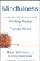  ??  ?? Teoksesta Mindfulnes­s: An Eight-Week Plan for Finding Peace in a Frantic World (Rodale, 2011). Tekijät: Mark Williams ja Danny Penman. Saatavana kirjakaupo­ista.