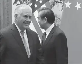  ?? ANDY WONG/GETTY-AFP ?? Secretary of State Rex Tillerson meets with Chinese Foreign Minister Wang Yi on Saturday.