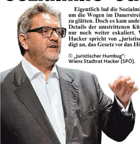  ??  ?? „ Juristisch­er Humbug“: Wiens Stadtrat Hacker ( SPÖ).