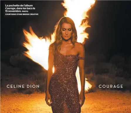  ?? PHOTO COURTOISIE STONE BRIDGE CREATIVE ?? La pochette de l’album Courage, dans les bacs le 15 novembre.