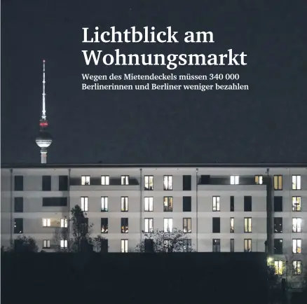  ??  ?? Insgesamt sind in Berlin seit der Einführung des Mietendeck­els im Februar 2019 die Mieten für 1,5 Millionen Wohnungen eingefrore­n.