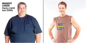  ??  ?? BIGGEST LOSER Danny Cahill lost 239Ib