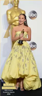  ??  ?? ALICIA VIKANDER 88th Annual Academy Awards 2016