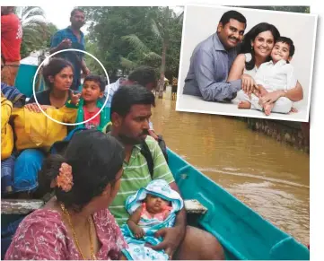  ??  ?? Aji George’s wife Kowshika Mallesh and son Auro in a boat along with other families after being rescued by fishermen in Chengannur. (Inset) George with Mallesh and Auro in happier times.