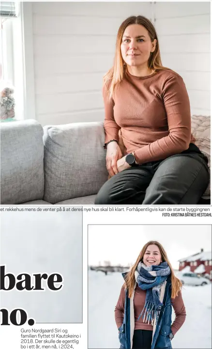  ?? FOTO: KRISTINA BÅTNES HESTDAHL FOTO: KRISTINA BÅTNES HESTDAHL FOTO: KRISTINA BÅTNES HESTDAHL ?? et rekkehus mens de venter på å at deres nye hus skal bli klart. Forhåpentl­igvis kan de starte byggingnen
Guro Nordgaard Siri og familien flyttet til Kautokeino i 2018. Der skulle de egentlig bo i ett år, men nå, i 2024, skal de i gang med husbygging.
TRIVES: Guro Nordgaard Siri trives godt i Kautokeino. – Vinteren og våren her er helt fantastisk, men i juli evakuerer jeg. Da er det for mye mygg.