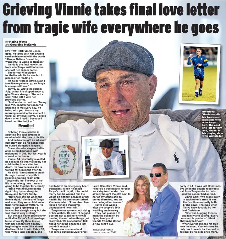  ?? Pictures: TIM MERRY ?? Emotional Vinnie recalls his treasured moments with wife Tanya. Left, the card she left for him and, above, in his playing days with Wimbledon