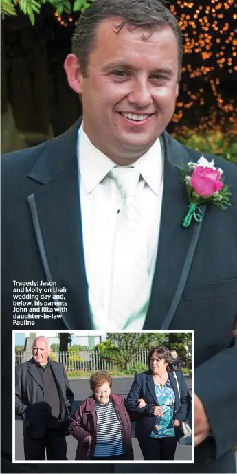  ??  ?? Tragedy: Jason and Molly on their wedding day and, below, his parents John and Rita with daughter-in-law Pauline