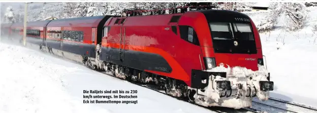  ??  ?? Die Railjets sind mit bis zu 230 km/h unterwegs. Im Deutschen Eck ist Bummeltemp­o angesagt