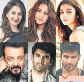  ?? PHOTO: HTCS ?? (Top) Madhuri Dixit-Nene, Sonakshi Sinha and Alia Bhatt; (above) Sanjay Dutt, Aditya Roy Kapur and Varun Dhawan