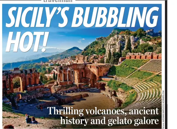  ?? ?? Dramatic setting: The hilltop amphitheat­re at Taormina, with Mount Etna as a backdrop