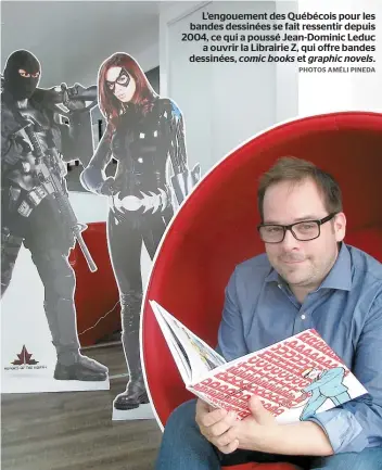  ??  ?? L’engouement des Québécois pour les bandes dessinées se fait ressentir depuis 2004, ce qui a poussé Jean-Dominic Leduc a ouvrir la Librairie Z, qui offre bandes dessinées, comic books et graphic novels.