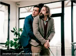  ?? ?? Jonathan Cohen et Vincent Macaigne