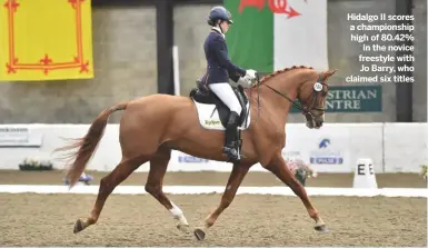  ??  ?? Hidalgo II scores a championsh­ip high of 80.42% in the novice freestyle with Jo Barry, who claimed six titles