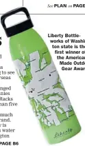  ??  ?? Liberty Bottlework­s of Washington state is the first winner of the American Made Outdoor Gear Award.