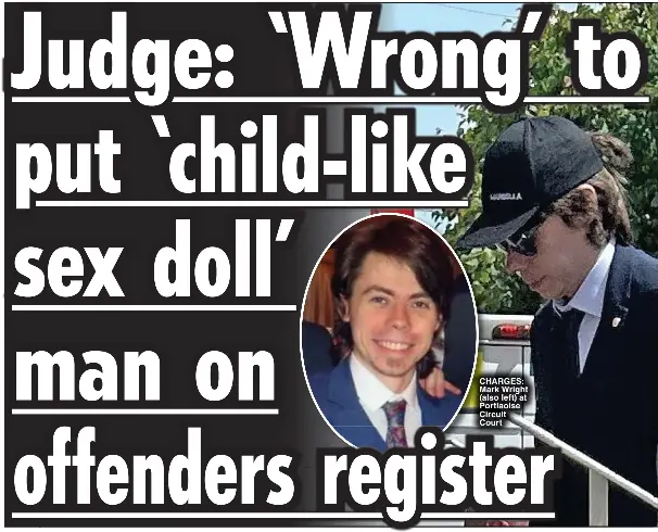 Judge: 'Wrong' to put 'child-like sex doll' man on offenders register -  PressReader