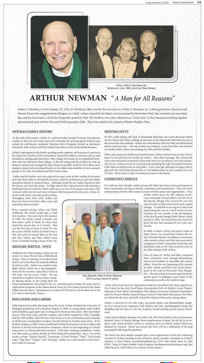  ??  ?? Arthur, Patty & Paul Newman Hollywood, circa 1990, photo by Peter Borsari Tony Bennett, Patty & Arthur Newman 2014 courtesy Santa Fe Opera