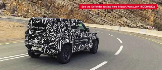  ??  ?? See the Defender testing here https://youtu.be/_9l0dbngl2g