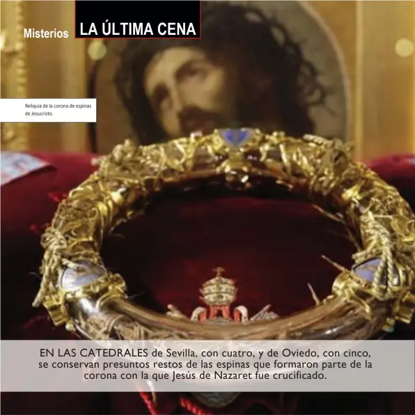  ??  ?? Reliquia de la corona de espinas de Jesucristo.