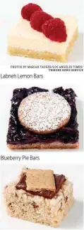  ?? PHOTOS BY MARIAH TAUGER/LOS ANGELES TIMES/ TRIBUNE NEWS SERVICE ?? Labneh Lemon Bars Blueberry Pie Bars Campfire Marshmallo­w Bars