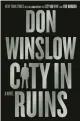  ?? ?? ‘CITY IN RUINS’
By Don Winslow; William Morrow, 400 pages, $32.