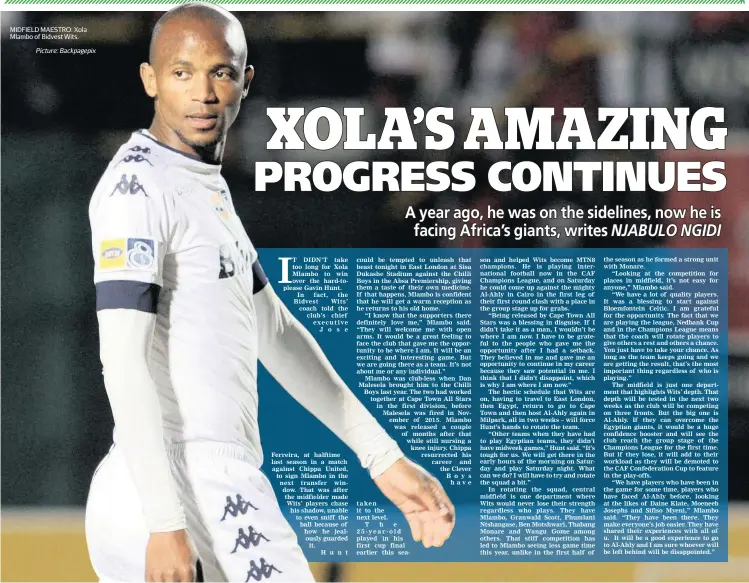  ?? Picture: Backpagepi­x ?? MIDFIELD MAESTRO: Xola Mlambo of Bidvest Wits.