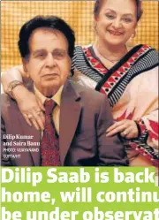  ?? PHOTO: VIJAYANAND GUPTA/HT ?? Dilip Kumar and Saira Banu