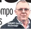  ??  ?? Court Gerry Mcdonagh