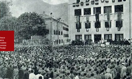  ??  ?? Tragedia
L’occupazion­e tedesca a Trento a fine guerra Thyrolf era responsabi­le della Polizia di Sicurezza per la zona delle Prealpi