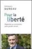  ??  ?? Pour la liberté. Répondre au terrorisme sans perdre raison, François Sureau, Editions Tallandier, 2017.