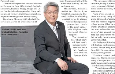  ??  ?? “National Artist for Music Ryan Cayabyab is holding a fundraisin­g online concert series.”