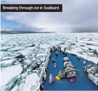  ??  ?? Breaking through ice in Svalbard