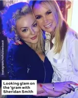  ??  ?? Looking glam on the ’gram with Sheridan Smith