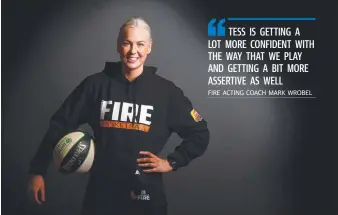  ?? LEADERSHIP SKILLS: Fire star Tess Madgen is gaining her spark. Picture: SCOTT RADFORD- CHISHOLM ??