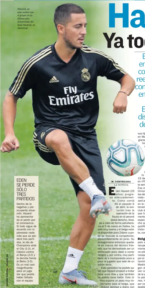  ??  ?? Hazard, en una sesión con el grupo en la última pretempora­da del Real Madrid, en Montreal.