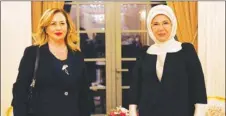  ??  ?? Sibel Tatar and Emine Erdoğan