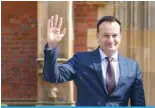  ?? ?? BELFAST: Ireland’s Prime Minister Leo Varadkar ^H]LZ PU [OPZ ÄSL WOV[V · (-7